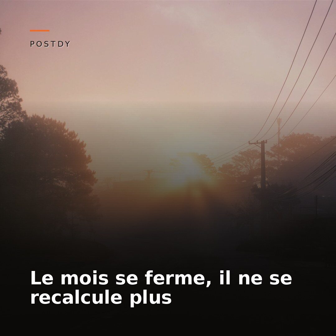 Ne pas juger un mois clos avec le recul