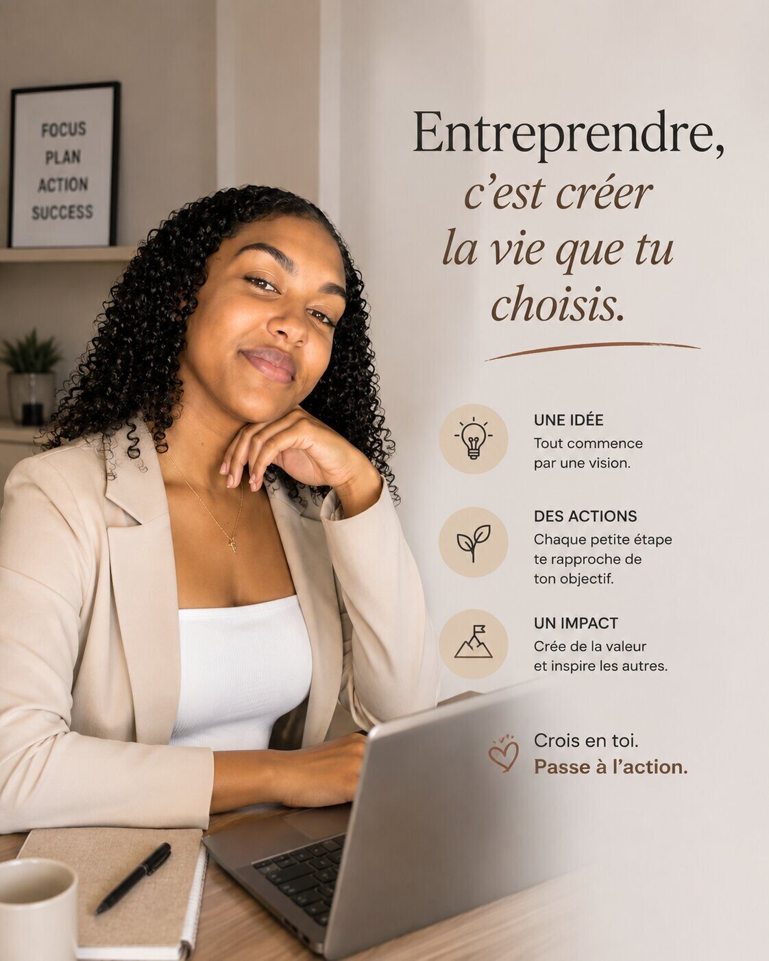 Entreprendre, c'est croire en une idée et passer à l'action